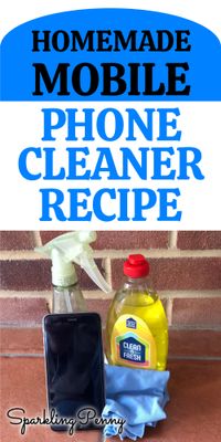 Homemade Mobile Phone Screen Cleaner Recipe (natural)